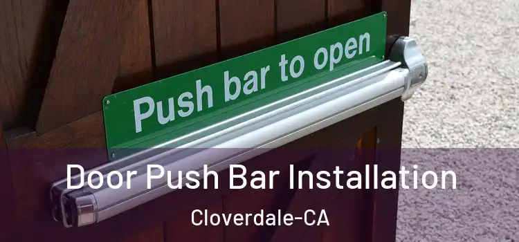  Door Push Bar Installation Cloverdale-CA
