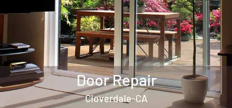  Door Repair Cloverdale-CA