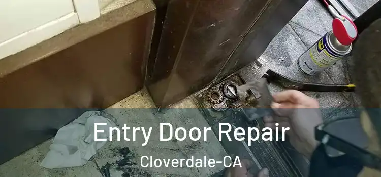  Entry Door Repair Cloverdale-CA