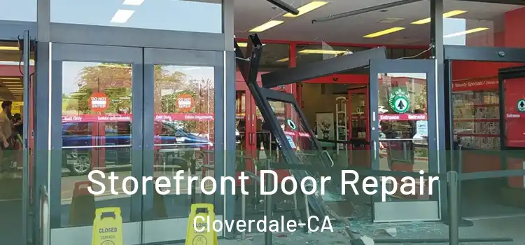  Storefront Door Repair Cloverdale-CA